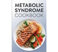 Metabolic Syndrome Cookbook