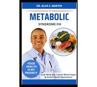 METABOLIC SYNDROME FIX: Lose Belly Fat, Lower Blood Sugar & Avoid Insulin Resistance