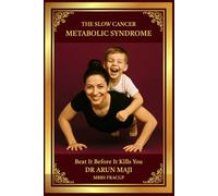 METABOLIC SYNDROME: THE SLOW CANCER (Mathematics of Human Experience)