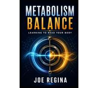 Metabolism Balance: Learning to Read Your Body (The HPMR Transformation Series)