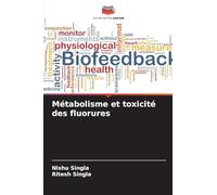 Métabolisme et toxicité des fluorures