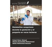 Metabolitos sanguíneos durante la gestación y el posparto en vacas lecheras