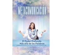 METACOMUNICACIÓN: El poder profundo más allá de las palabras
