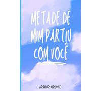Metade de Mim Partiu Com Você