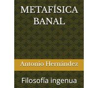 METAFÍSICA BANAL: Filosofía Ingenua