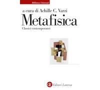 Metafisica. Classici contemporanei. Nuova ediz. (Biblioteca universale Laterza)
