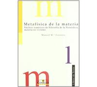 Metafísica de la materia: Núcleos temáticos de Filosofía de la Naturaleza, materia no viviente: 27 (Libros de Texto)