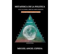 METAFISICA DE LA POLITICA: HACIA UNA ESFERA LIBRE DEL SABER CONSCIENTE