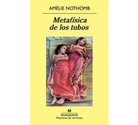 Metafísica de los tubos: 493 (Panorama de narrativas)