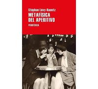 Metafísica del aperitivo: 10 (Serie menor)