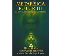 METAFÍSICA FUTUR III: El libro del cambio para Occidente