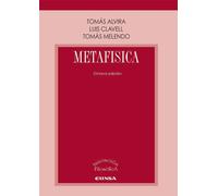 Metafísica | Luis Clavell, Tomás Melendo, Tomás Alvira