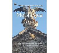 METAFÍSICA: O de cómo entre el ser y el no ser, se dan todas las cosas