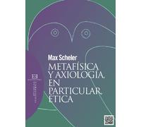 Metafísica y axiologia, en particular, ética (Opuscula Philosophica)