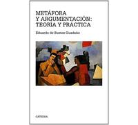 Metáfora Y Argumentación: Teoría Y Práctica (Teorema. Serie Mayor) de Eduardo de Bustos Guadaño (30 ene 2014) Tapa blanda