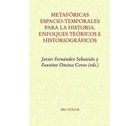 Metafóricas espacio-temporales para la historia: Enfoques teóricos e historiográficos: 1691 (Ensayo)