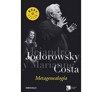 Metagenealogía (BEST SELLER) de JODOROWSKY,ALEJANDRO (2012) Tapa blanda