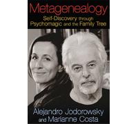 Metagenealogy: Self-Discovery through Psychomagic and the Family Tree