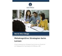 Metakognitive Strategien beim Lernen: Einsatz metakognitiver Strategien beim Lernen von Studenten der Pädagogischen Psychologie am ISP/Bukavu, DRK