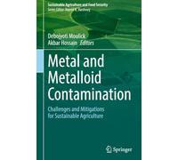 Metal and Metalloid Contamination: Challenges and Mitigations for Sustainable Agriculture (Sustainability Sciences in Asia and Africa)