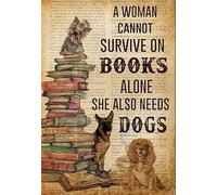 Metal Cartel Puerta, Retro Placa Cartel, Una Mujer Sobrevive Gracias A Los Libros Y Los Perros Book Lovers, Placa Metálica para Cafetería Bar Cocina, 20X30Cm