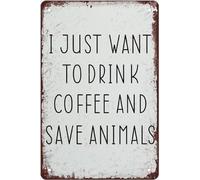 Metal Cartel Puerta Solo Quiero Tomar café y Salvar Animales Veterinarios Cartel Metálico Vintage Estaño Pared señal para Garaje Cocina Cafetería S