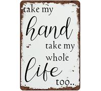 Metal Cartel Puerta, Toma mi Mano, Toma mi Vida Entera también, Cita de Amor, canción de Amor, Cartel Metálico, Estaño Pared señal para Cocina Bar Decoración de Pared M