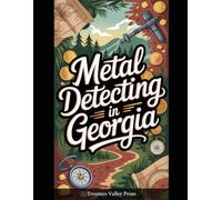 Metal Detecting in Georgia (Metal Detecting Guides)