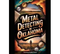 Metal Detecting in Oklahoma (Metal Detecting Guides)