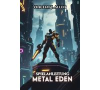 Metal Eden Spielanleitung: Meistere den Kampf, schalte Geheimnisse frei und dominiere den Mehrspielermodus