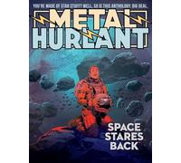 METAL HURLANT 2: Space Stares Back