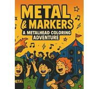 Metal & Markers: A Metalhead Coloring Adventure