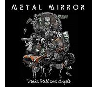 Metal Mirror - Vodka Hell And Angels