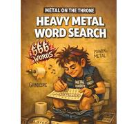 Metal on the Throne Heavy Metal Word Search Book: The Ultimate Bathroom Puzzle Book 74 Puzzles 666 Words Bonus Mazes and QR Music
