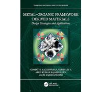 Metal-Organic Framework Derived Materials: Design Strategies and Applications (Emerging Materials and Technologies)