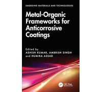 Metal-Organic Frameworks for Anticorrosive Coatings (Emerging Materials and Technologies)