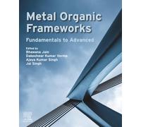 Metal Organic Frameworks: Fundamentals to Advanced