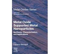 Metal Oxide Supported Metal Nanoparticles: Synthesis, Characterization, and Applications