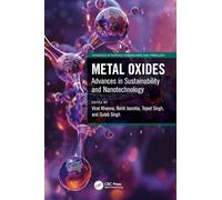 Metal Oxides: Advances in Sustainability and Nanotechnology (Advances in Surface Engineering and Tribology)