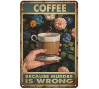 Metal Poster Café Porque Asesinar Está Mal Una Taza De Café S | Metal Poster Resistente Duradera Cartel Chapa Para Paredes Oficina Sala Colgante Pintura De Hierro