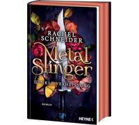 Metal Slinger - Dunkle Verheißung: Mit farbig gestaltetem Buchschnitt - nur in limitierter Erstauflage der gedruckten Ausgabe. Roman