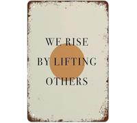 Metal Tin Sign We Rise By Lifting Others Uplifting Decor 8 X 12 in