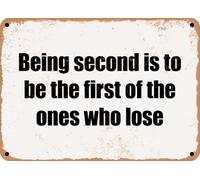 metal wall signs Enseigne en Tôle Being second is to be the first of the ones who lose Métal Rétro pour Bar Café