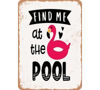 metal wall signs Enseigne en Tôle Find Me At the Pool - 4 - Vintage Rusty Look Métal Rétro pour Bar Café