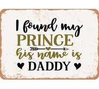 metal wall signs Enseigne en Tôle I Found My Prince His Name is Daddy - Vintage Look Sign Métal Rétro pour Bar Café