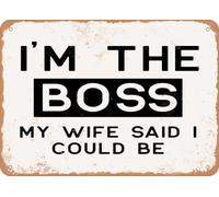 metal wall signs Enseigne en Tôle I'm the Boss My Wife Said I Could Be - 2 - Vintage Rusty Look Sign Métal Rétro pour Bar Café
