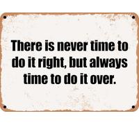 metal wall signs Enseigne en Tôle There is never time to do it right, but always time to do it over Métal Rétro pour Bar Café
