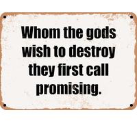 metal wall signs Enseigne en Tôle Whom the gods wish to destroy they first call promising Métal Rétro pour Bar Café
