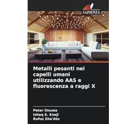 Metalli pesanti nei capelli umani utilizzando AAS e fluorescenza a raggi X