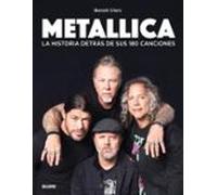 Metallica: La historia detrás de sus 180 canciones (LA HISTORIA DETRAS DE)